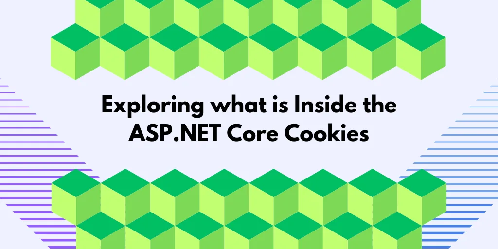 Exploring what is inside the ASP.NET Core cookies