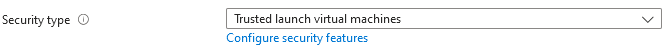 Azure Virtual Machine Security Type - Trusted launch virtual machine