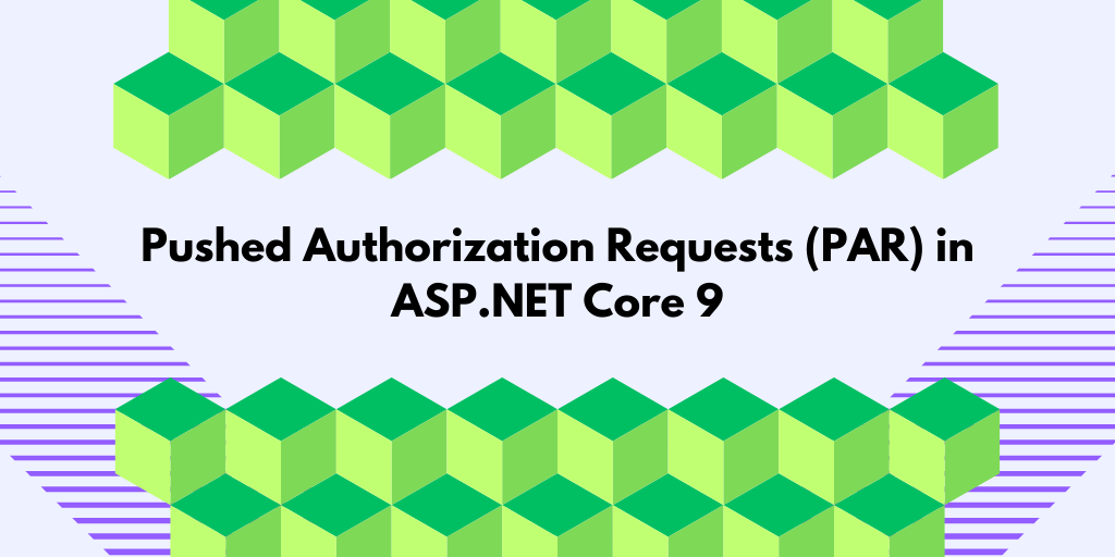 Pushed Authorization Requests (PAR) in ASP.NET Core 9