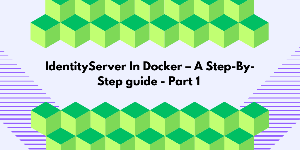 IdentityServer in Docker Containers - Part 1