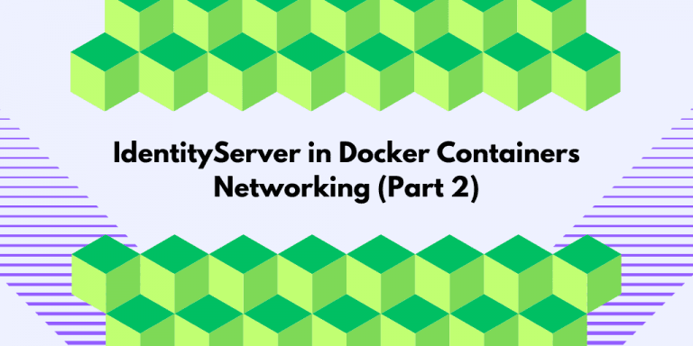 IdentityServer in Docker Containers: Networking (Part 2)
