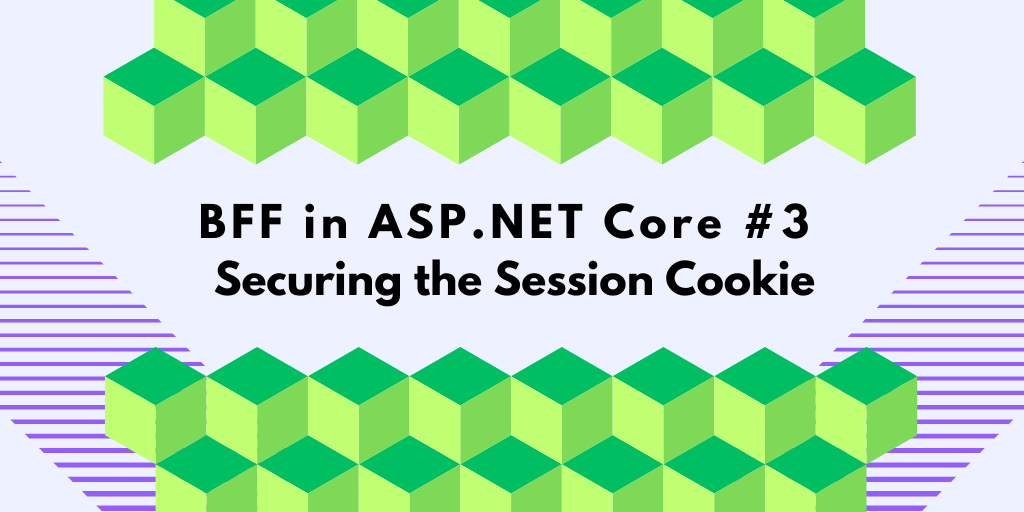 BFF in ASP.NET Core #3 - The BFF Pattern Explained